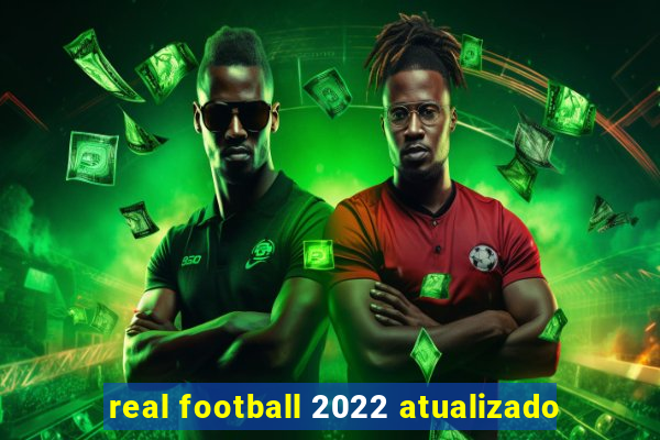 real football 2022 atualizado